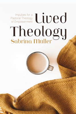 Lived Theology by Müller, Sabrina