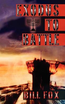 Exodus to Battle by Fox, Bill