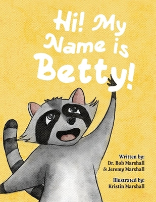 Hi! My Name is Betty! by Marshall, Bob