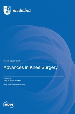 Advances in Knee Surgery by In, Yong