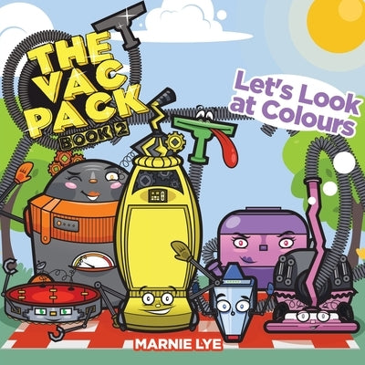 The Vac Pack: Let's Look at Colours by Lye, Marnie