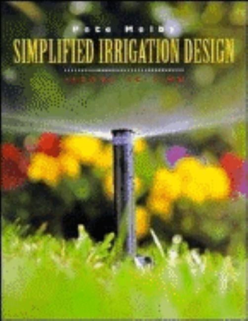 Simplified Irrigation Design by Melby, Pete
