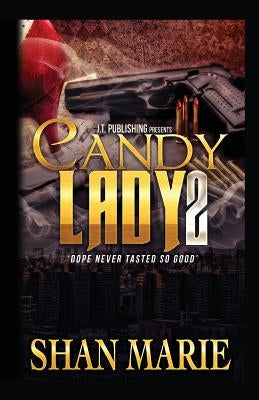 Candy Lady 2: Dope Never Tasted So Good by Marie, Shan