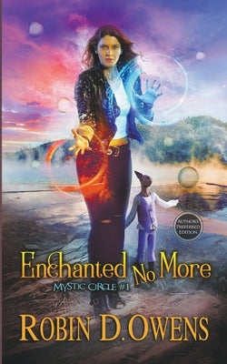 Enchanted No More by Owens, Robin D.
