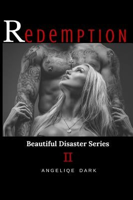 Redemption: Beautiful Disaster by Dark, Angeliqe