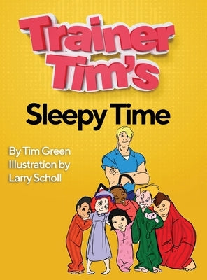 Trainer Tim's Sleepy Time by Green, Tim