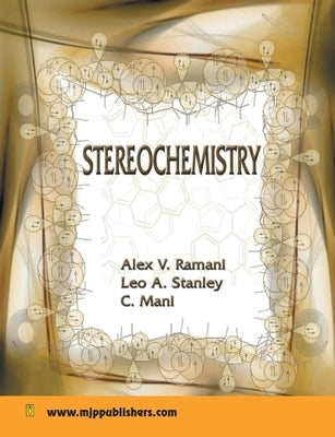 Stereo Chemistry by Ramani, Alex V.