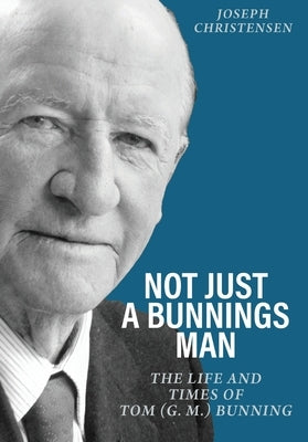 Not Just a Bunnings Man by Christensen, Joseph