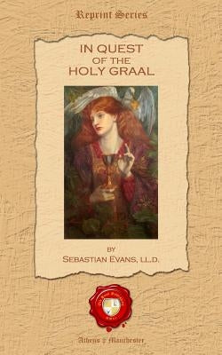 In Quest of the Holly Graal by Evans LL D., Sebastian