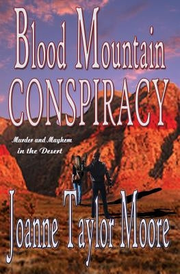 Blood Mountain Conspiracy by Moore, Joanne Taylor