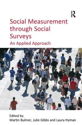 Social Measurement through Social Surveys: An Applied Approach by Gibbs, Julie