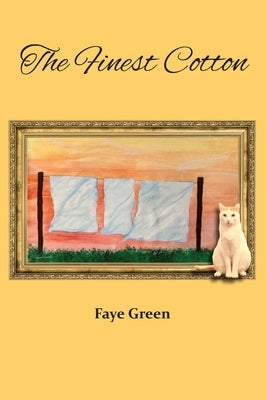 The Finest Cotton by Green, Faye