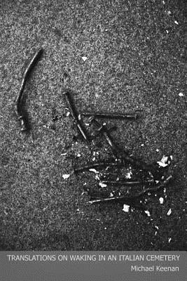 Translations On Waking In An Italian Cemetery by Wong, Nicolette
