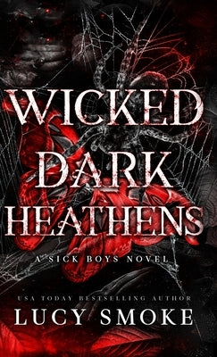 Wicked Dark Heathens by Smoke, Lucy