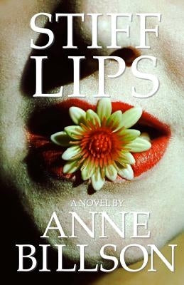 Stiff Lips by Billson, Anne