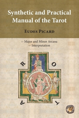 Synthetic and Practical Manual of the Tarot by Sapientia, Antiqua