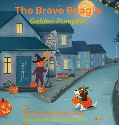 The Brave Beagle: Golden Pumpkin by Ivory, Ryan