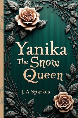 Yanika the snow Queen by Sparkes, J. A.