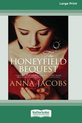 The Honeyfield Bequest [Standard Large Print] by Jacobs, Anna
