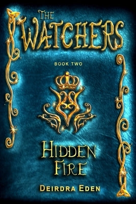 The Watchers, Hidden Fire: International Edition by Eden, Deirdra