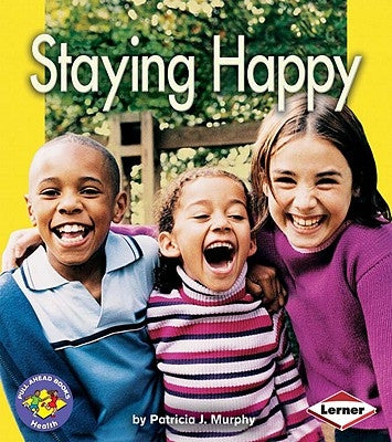 Staying Happy by Murphy, Patricia J.