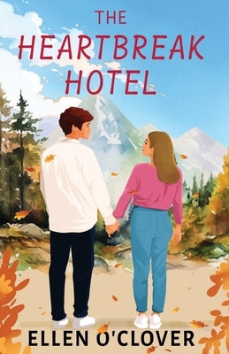 The Heartbreak Hotel by O'Clover, Ellen