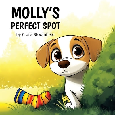Molly's Perfect Spot by Bloomfield, Clare