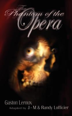 The Phantom of the Opera by LeRoux, Gaston