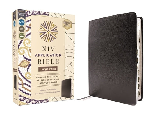 NIV Application Bible, Large Print, European Bonded Leather, Black, Red Letter, Indexed, Comfort Print: Bringing the Ancient Message of the Bible Into by Zondervan