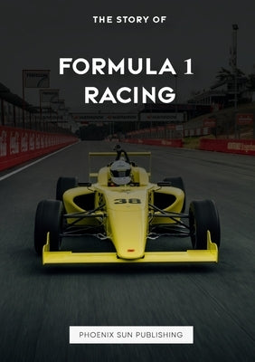 The Story Of Formula 1 Racing by Publishing, Ps