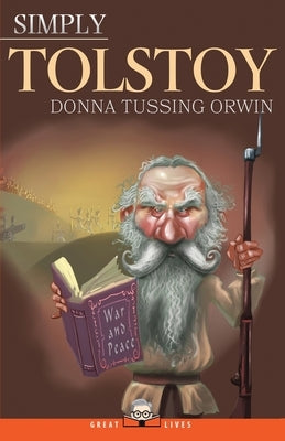 Simply Tolstoy by Tussing Orwin, Donna