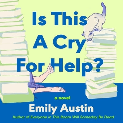 Is This a Cry for Help? by Austin, Emily