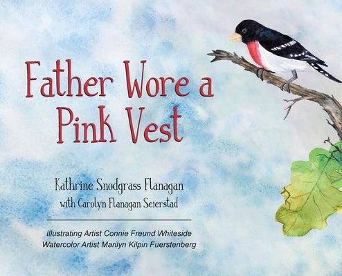 Father Wore a Pink Vest by Carolyn Seierstad, Kathrine Flanagan