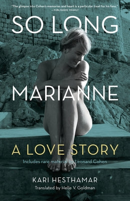 So Long, Marianne (Tp): A Love Story -- Includes Rare Material by Leonard Cohen by Hesthamar, Kari