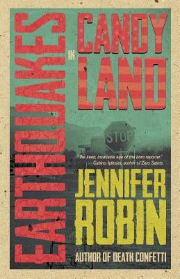 Earthquakes in Candyland by Robin, Jennifer