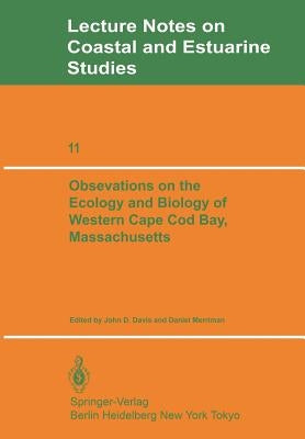 Observations on the Ecology and Biology of Western Cape Cod Bay, Massachusetts by Davis, J. D.