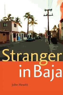 Stranger in Baja by Hewitt, John