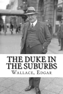 The Duke in the Suburbs by Edibooks