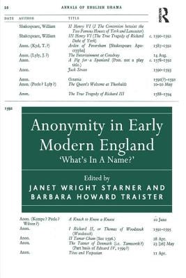 Anonymity in Early Modern England: 'What's in a Name?' by Traister, Barbara Howard