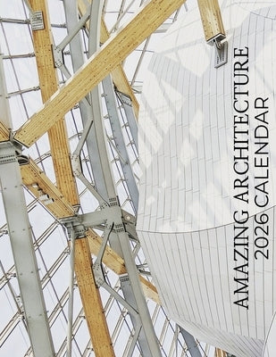 Amazing Architecture 2026 Calendar by Patrick, B.