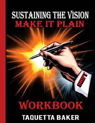 Sustaining the Vision Workbook by Baker, Taquetta