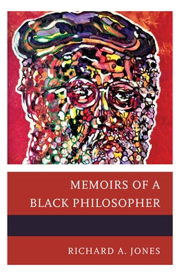 Memoirs of a Black Philosopher by Jones, Richard a.