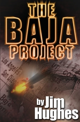 The Baja Project by Hughes, Jim