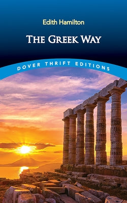 The Greek Way by Hamilton, Edith