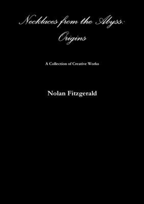 Necklaces from the Abyss: Origins by Fitzgerald, Nolan