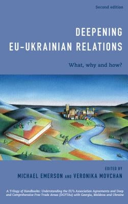 Deepening Eu-Ukrainian Relations: What, Why and How? by Emerson, Michael
