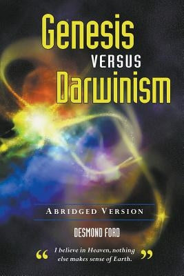 GENESIS versus DARWINISM: Abridged Version by Ford, Desmond