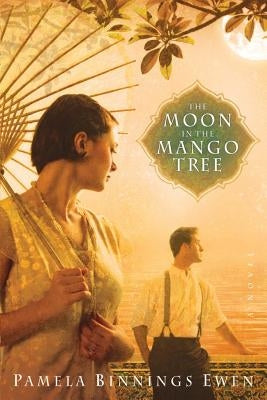 The Moon in the Mango Tree by Ewen, Pamela Binnings