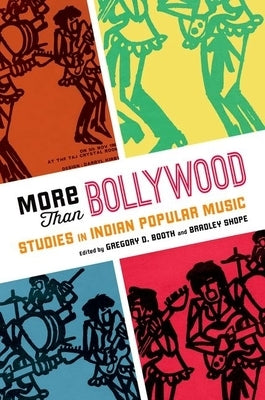 More Than Bollywood: Studies in Indian Popular Music by Booth, Gregory D.