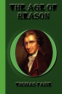 The Age Of Reason by Paine, Thomas